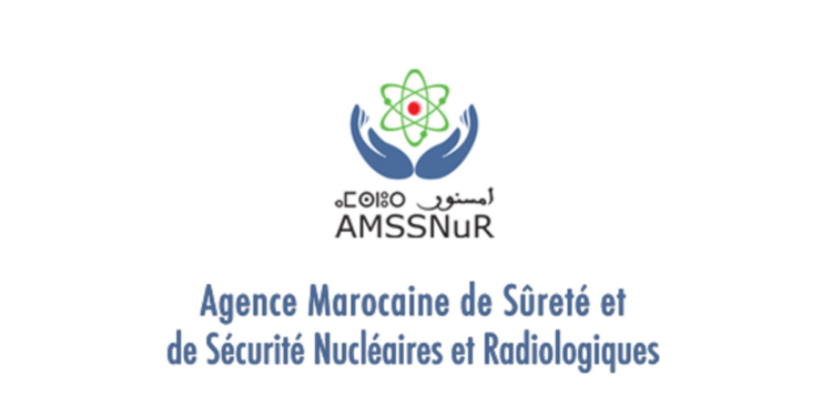 l’Agence Marocaine de Sûreté et de Sécurité Nucléaires et Radiologiques « AMSSNuR »